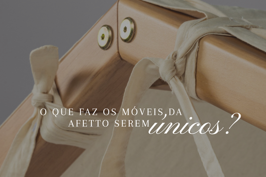 Bastidores Afetto: onde o design ganha forma